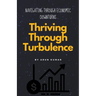 Thriving Through Turbulence