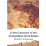 A Brief Account of the Destruction of the Indies
