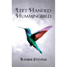Left Handed Hummingbird