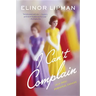 I Can't Complain: (all Too) Personal Essays