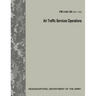 Air Traffic Services Operations (FM 3-04.120)