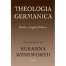 Theologia Germanica: Modern English Edition