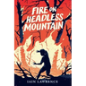 Fire on Headless Mountain