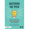 Mastering the Pitch: How to Effectively Pitch Your Ideas to Hollywood