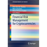 Financial Risk Management for Cryptocurrencies
