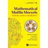 Mathematical Muffin Morsels: Nobody Wants a Small Piece