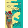 The Housewife Assassin's Assassination Vacation Planner