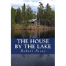 The House by the Lake: A Post-Apocalyptic Novella
