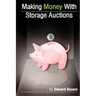 Making Money With Storage Auctions