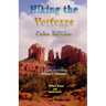 Hiking the Vortexes Color Edition: An easy-to-use guide for finding and understanding Sedona's vortexes