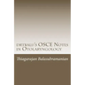 drtbalu's OSCE Notes in Otolaryngology: A must read before exams
