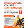 Foundation Course in Mathematics with Case Study Approach for JEE/ Olympiad Class 8 - 5th Edition