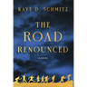 The Road Renounced