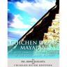 Chichen Itza & Mayapan: The Most Famous Mayan Capitals of the Postclassic Period