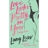 Love Looks Pretty on You