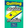 Quitting Social Media: The Social Media Cleanse Guide