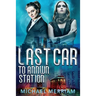 Last Car to Annwn Station