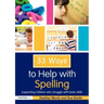 33 Ways to Help with Spelling: Supporting Children Who Struggle with Basic Skills