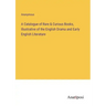 A Catalogue of Rare & Curious Books, Illustrative of the English Drama and Early English Literature