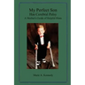 My Perfect Son Has Cerebral Palsy: A Mother's Guide of Helpful Hints