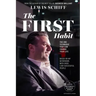 The First Habit: The One Technique That Can Change Your Life