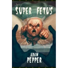 Super Fetus