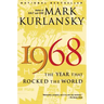 1968: The Year That Rocked the World