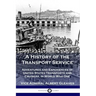 A History of the Transport Service: Adventures and Experiences of United States Transports and Cruisers, in World War One