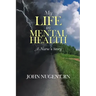My Life in Mental Health: A Nurse's Story