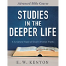 Studies in the Deeper Life: Advanced Bible Course