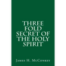 Three Fold Secret of the Holy Spirit