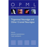 Trigeminal Neuralgia and Other Cranial Neuralgias: A Practical Personalised Holistic Approach