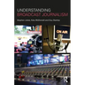 Understanding Broadcast Journalism