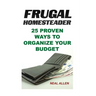 Frugal Homesteader: 25 Proven Ways To Organize Your Budget