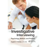 Investigative Interviewing: Psychology, Method, and Practice