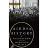 Hidden History of Youngstown and the Mahoning Valley