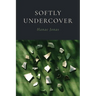 Softly Undercover