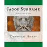 Jagoe Surname: Ireland: 1600s to 1900s