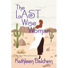 The Last Wise Woman: The Wise Woman Chronicles