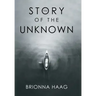 The Story of the Unknown