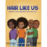 Hair Like Us: Denny & His Friends Face Bullies