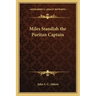 Miles Standish the Puritan Captain