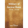 Military of Ancient Rome: 753 BC - 476 Ad