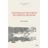 Australia's Security in China's Shadow