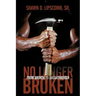 No Longer Broken: From Broken to Breakthrough