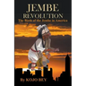 Jembe Revolution: The Birth of the Jembe in America