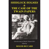 Sherlock Holmes & the Case of the Twain Papers