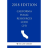 California Public Ressources Code (2/3) (2018 Edition)