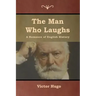 The Man Who Laughs: A Romance of English History