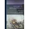 History of Mifflin County: Its Physical Peculiarities, Soil, Climate, &c.; Including an Early Sketch of the State of Pennsylvania